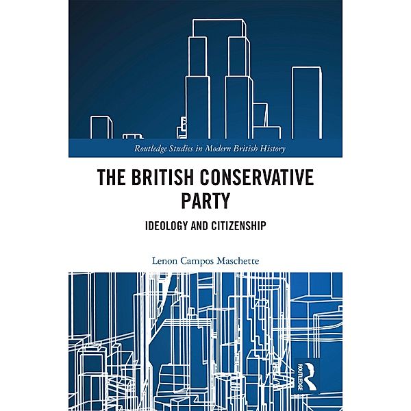 The British Conservative Party, Lenon Campos Maschette