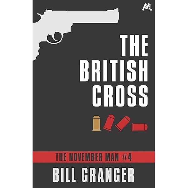 The British Cross / The November Man Bd.4, Bill Granger