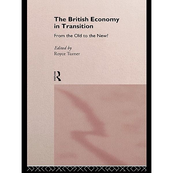 The British Economy in Transition, Royce Turner