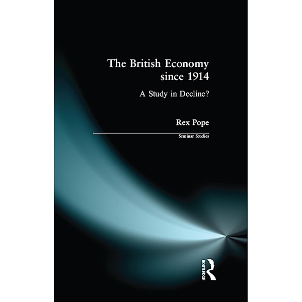 The British Economy since 1914 / Seminar Studies, Rex Pope
