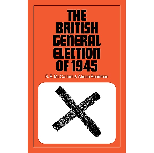The British General Election of 1945, R. B. McCallum