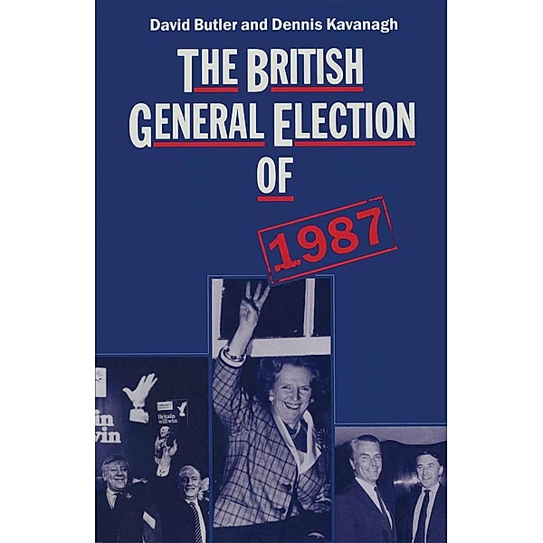 The British General Election of 1987, David Butler, Dennis Kavanagh