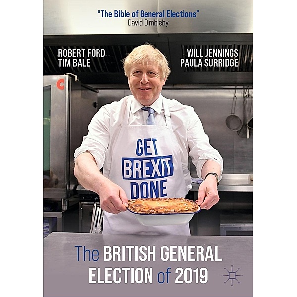 The British General Election of 2019 / Progress in Mathematics, Robert Ford, Tim Bale, Will Jennings, Paula Surridge