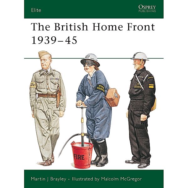 The British Home Front 1939-45, Martin Brayley