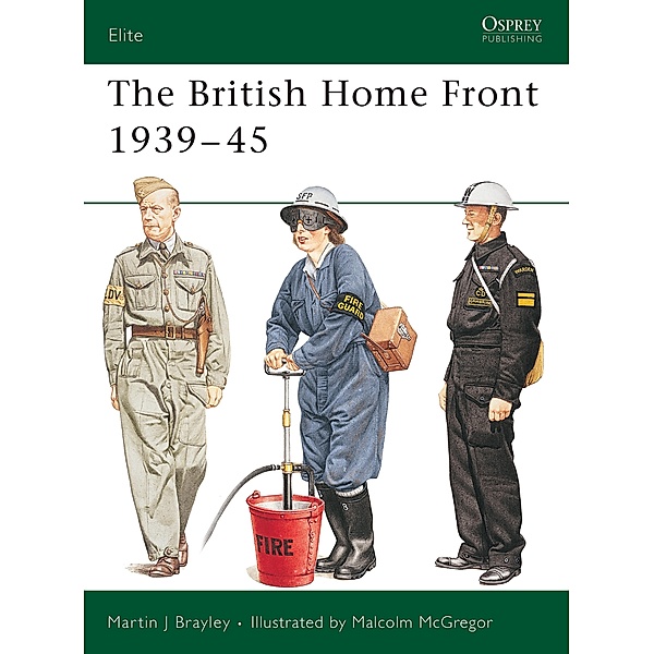 The British Home Front 1939-45, Martin Brayley