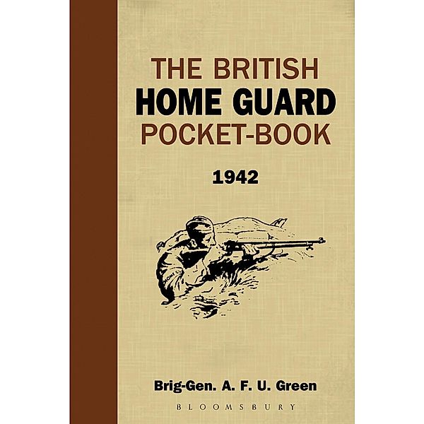 The British Home Guard Pocketbook, A. F. U. Green