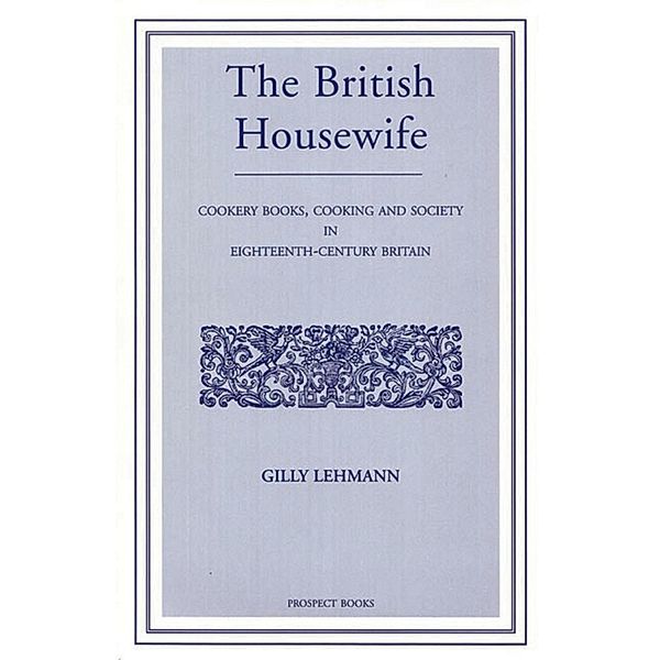 The British Housewife, Gilly Lehman