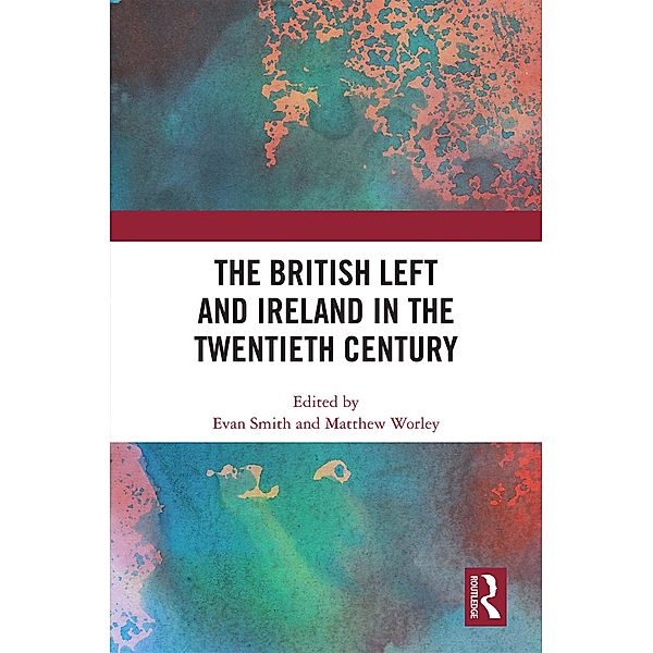 The British Left and Ireland in the Twentieth Century