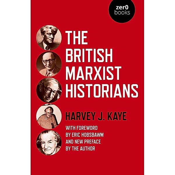 The British Marxist Historians, Harvey J. Kaye