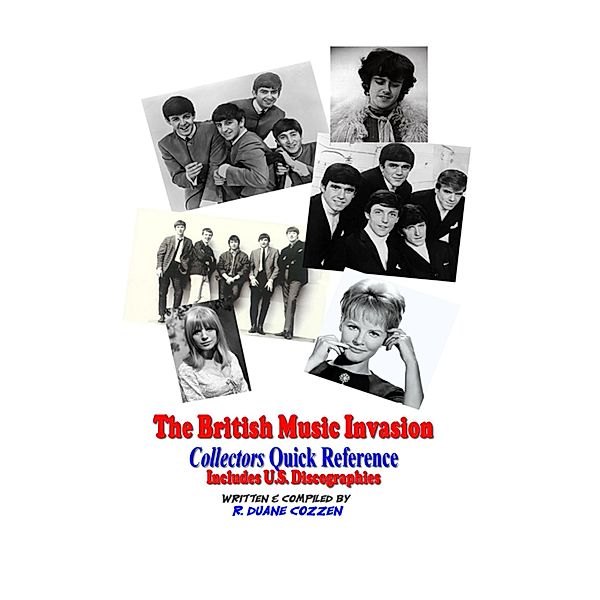 The British Music Invasion: Collectors Quick Reference, R. Duane Cozzen