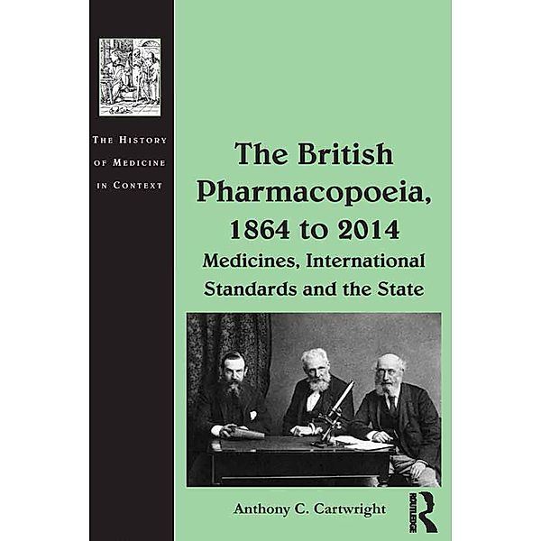 The British Pharmacopoeia, 1864 to 2014, Anthony C. Cartwright