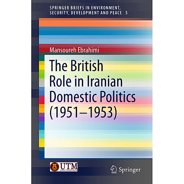 The British Role in Iranian Domestic Politics (1951-1953), Mansoureh Ebrahimi