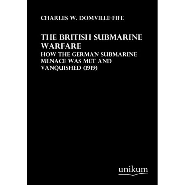 The British Submarine Warfare, Charles William Domville-Fife