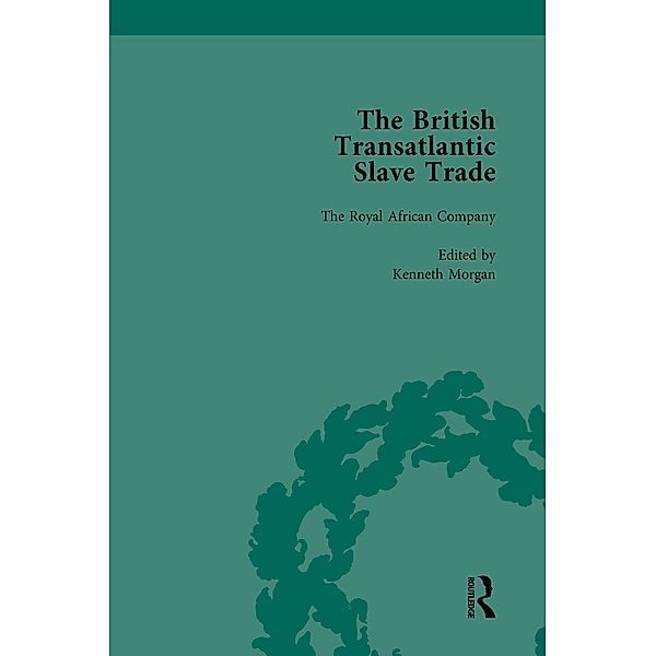 The British Transatlantic Slave Trade Vol 2, Kenneth Morgan, Robin Law, David Ryden, J R Oldfield