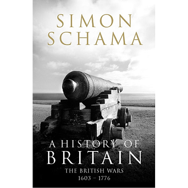 The British Wars 1603-1776, Simon, CBE Schama