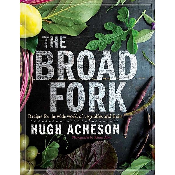 The Broad Fork, Hugh Acheson