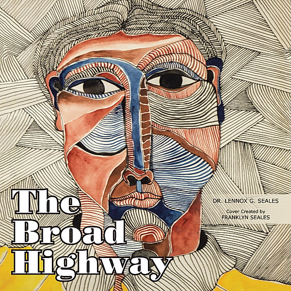 The Broad Highway, Dr. Lennox G. Seales