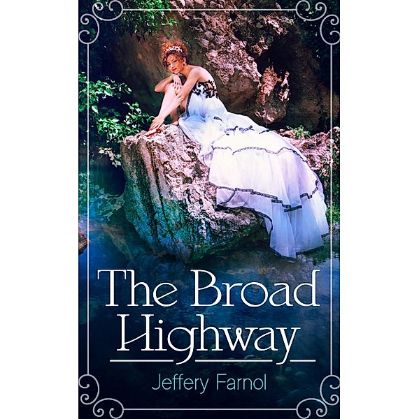 The Broad Highway, Jeffery Farnol