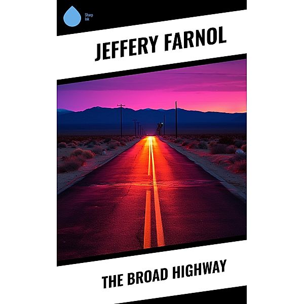 The Broad Highway, Jeffery Farnol