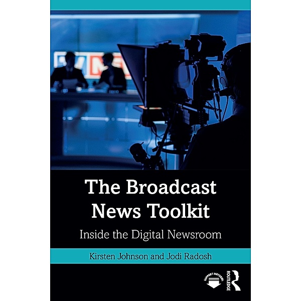 The Broadcast News Toolkit, Kirsten Johnson, Jodi Radosh