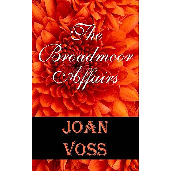 The Broadmoor Affairs, Joan Voss