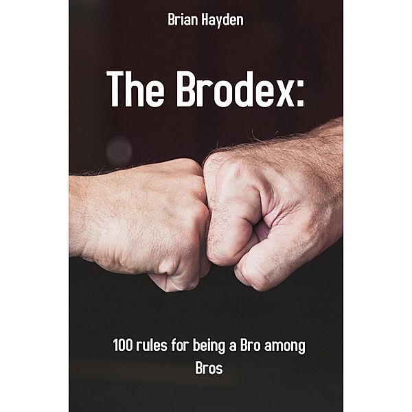 The Brodex:, Brian Hayden