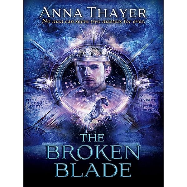 The Broken Blade / The Knight of Eldaran, Anna Thayer