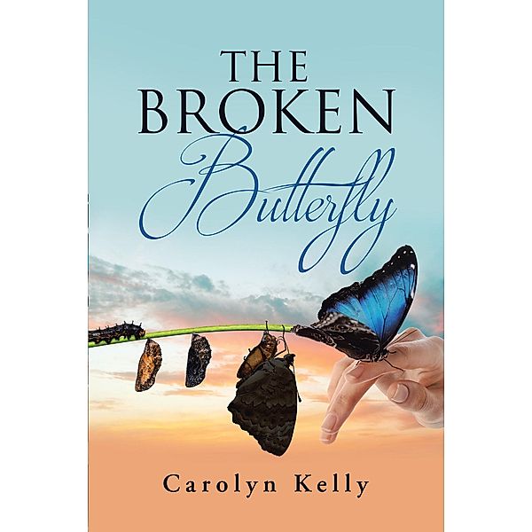 The Broken Butterfly, Carolyn Kelly
