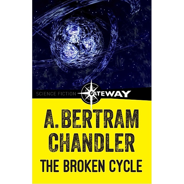 The Broken Cycle / John Grimes, A. Bertram Chandler