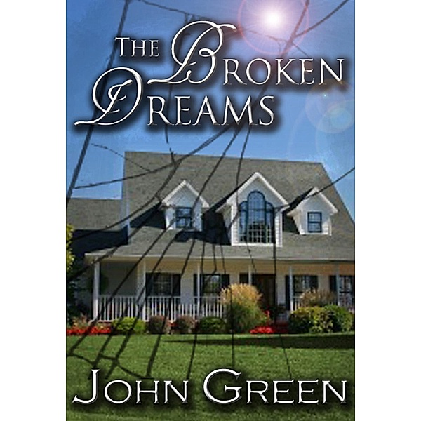 The Broken Dreams (The Coming Out Series, #3), John Green