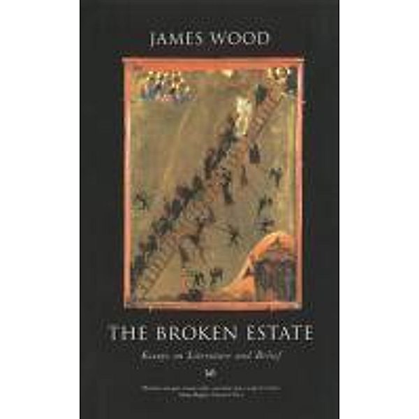 The Broken Estate, James Wood