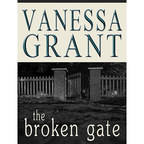 The Broken Gate (Women's Fiction) / Women's Fiction, Vanessa Grant
