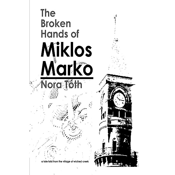 The Broken Hands of Miklos Marko, Nora Toth