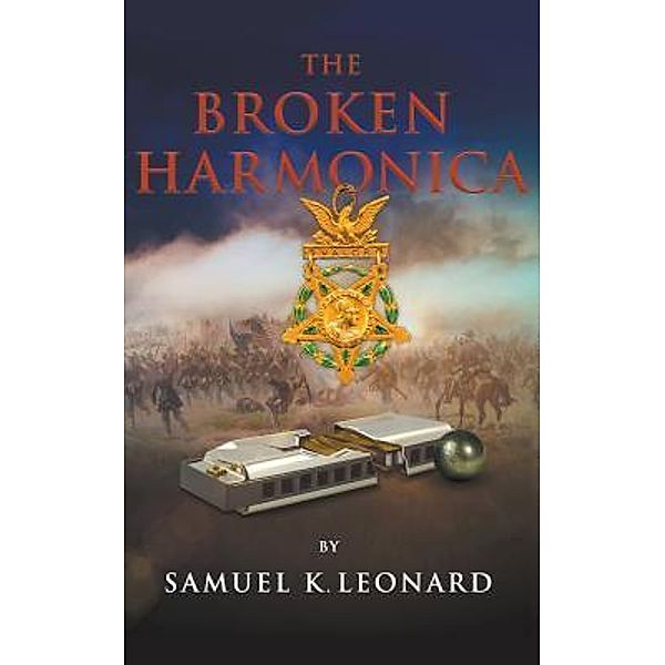 The Broken Harmonica / LitFire Publishing, Samuel K Leonard