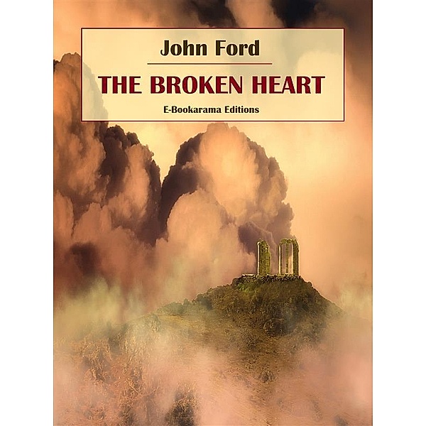 The Broken Heart, John Ford