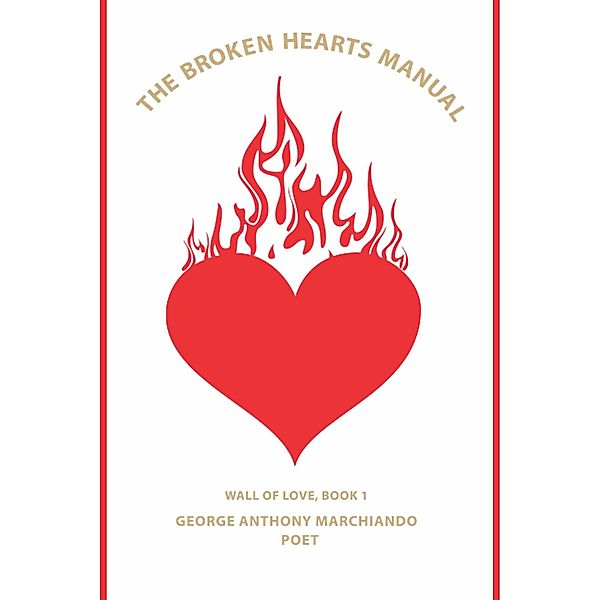 The Broken Hearts Manual, George Anthony Marchiando