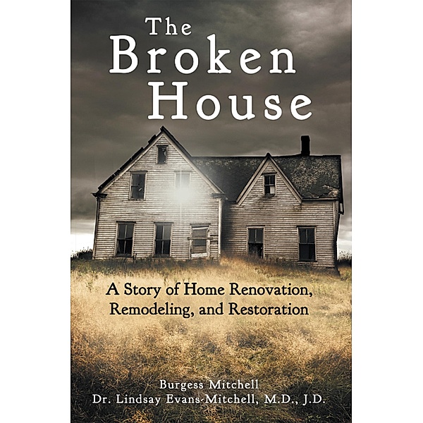 The Broken House, Lindsay Evans-Mitchell M. D. J. D., Burgess Mitchell