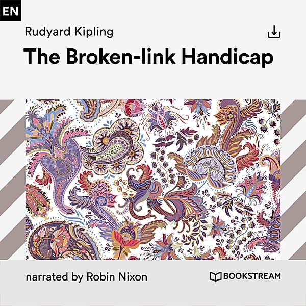The Broken-link Handicap, Rudyard Kipling