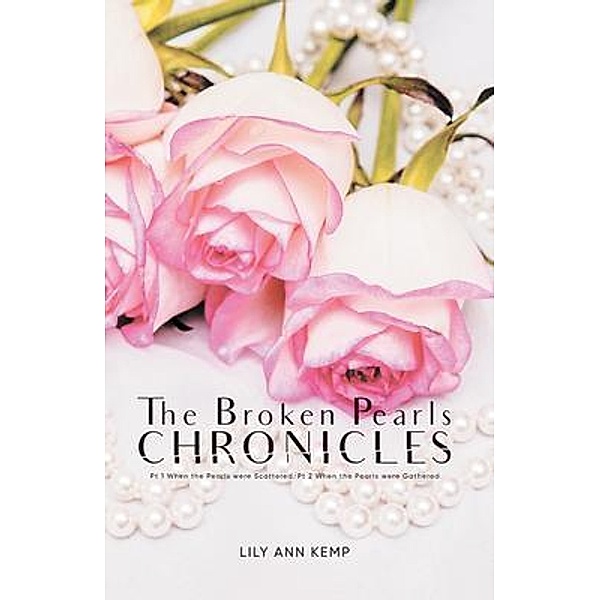 The Broken Pearls Chronicles / Lily Ann, Lily Ann Kemp