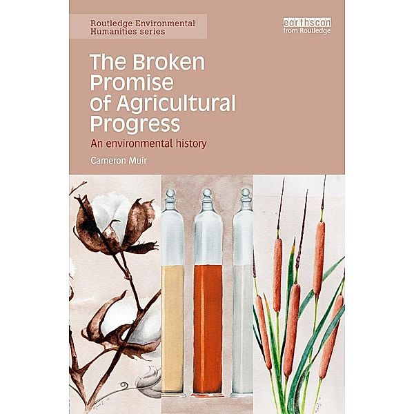 The Broken Promise of Agricultural Progress, Cameron Muir