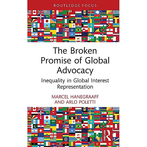 The Broken Promise of Global Advocacy, Marcel Hanegraaff, Arlo Poletti
