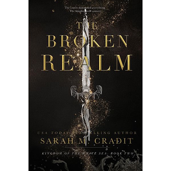The Broken Realm (Kingdom of the White Sea, #2) / Kingdom of the White Sea, Sarah M. Cradit