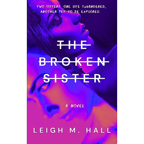 The Broken Sister, Leigh M. Hall