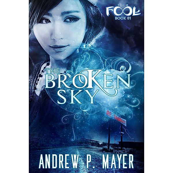 The Broken Sky (The FooL, #1) / The FooL, Andrew P. Mayer