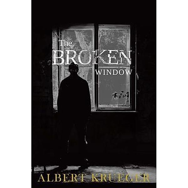 The Broken Window / Pen Culture Solutions, Albert Kreuger