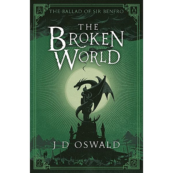 The Broken World / The Ballad of Sir Benfro Bd.4, J. D. Oswald