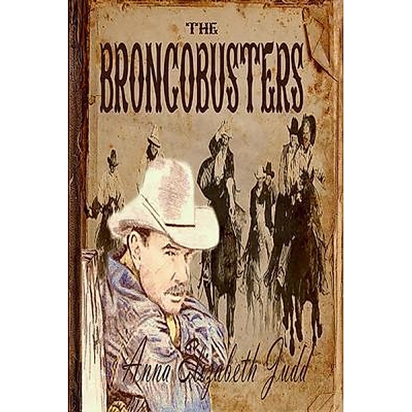 The Broncobusters, Anna Elizabeth Judd