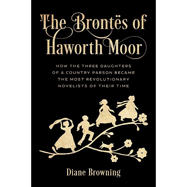 The Brontës of Haworth Moor, Diane Browning