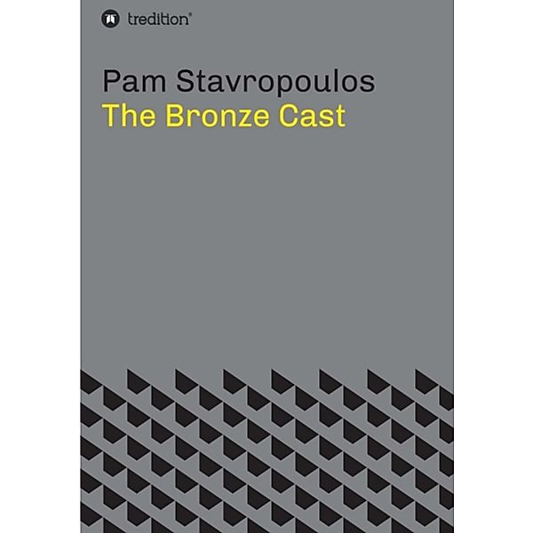 The Bronze Cast, Pam Stavropoulos