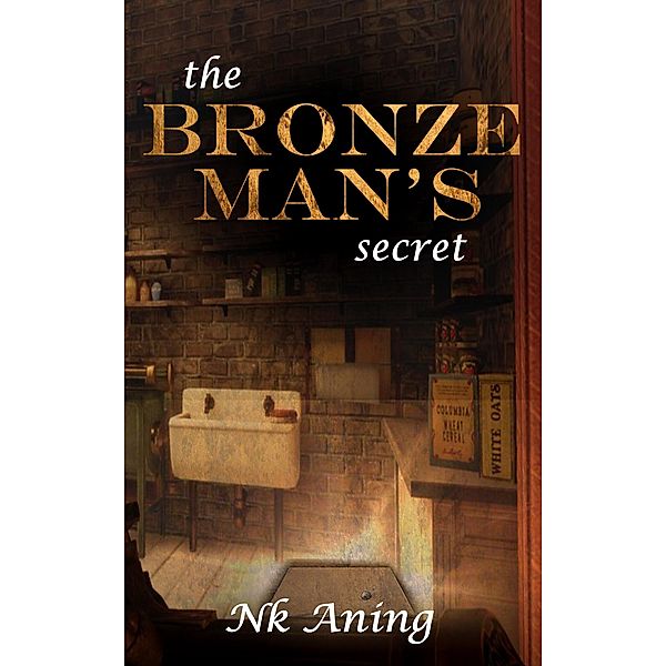 The Bronze Man's Secret (Short Stories, #1) / Short Stories, N. K. Aning